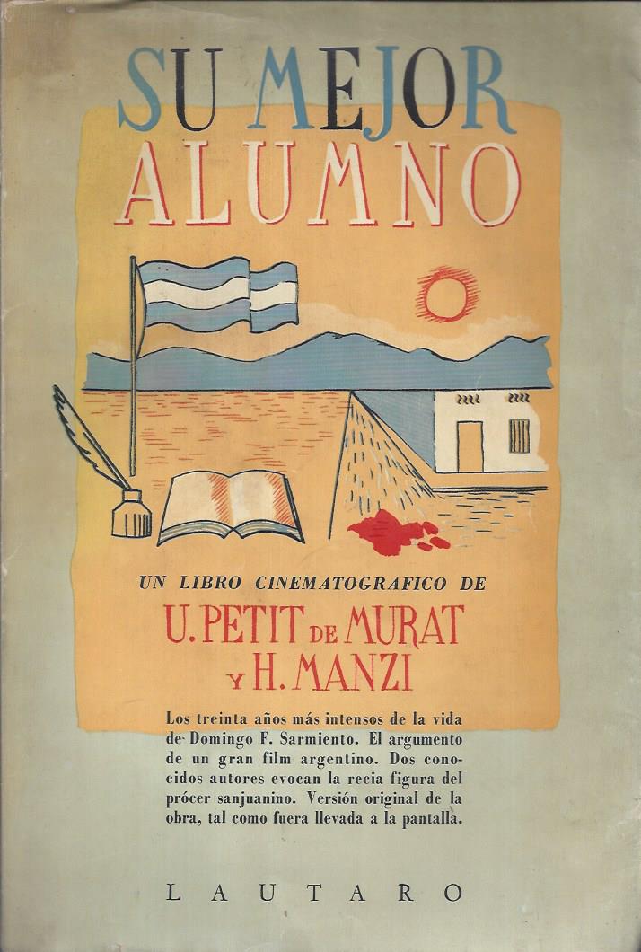 Petit de Murat, Ulises y Manzi, Homero. Su mejor alumno. El peronismo