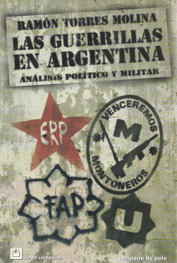Torres Molina, Ramón. Las guerrillas en Argentina. Análisis político y